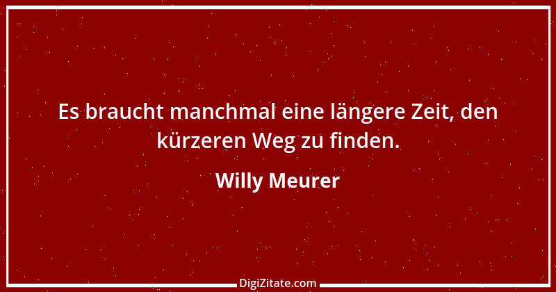 Zitat von Willy Meurer 1285