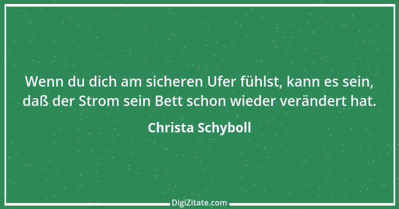 Zitat von Christa Schyboll 235