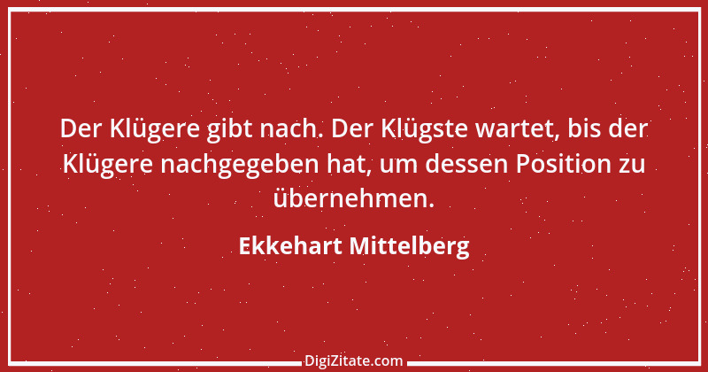 Zitat von Ekkehart Mittelberg 17