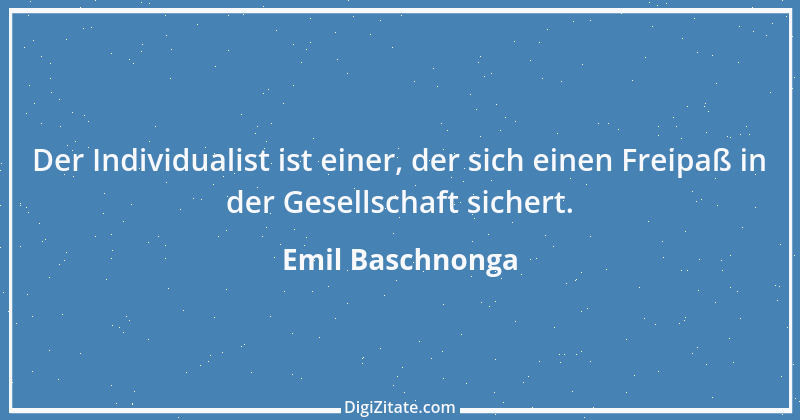 Zitat von Emil Baschnonga 381