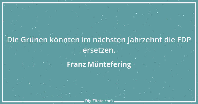 Zitat von Franz Müntefering 9