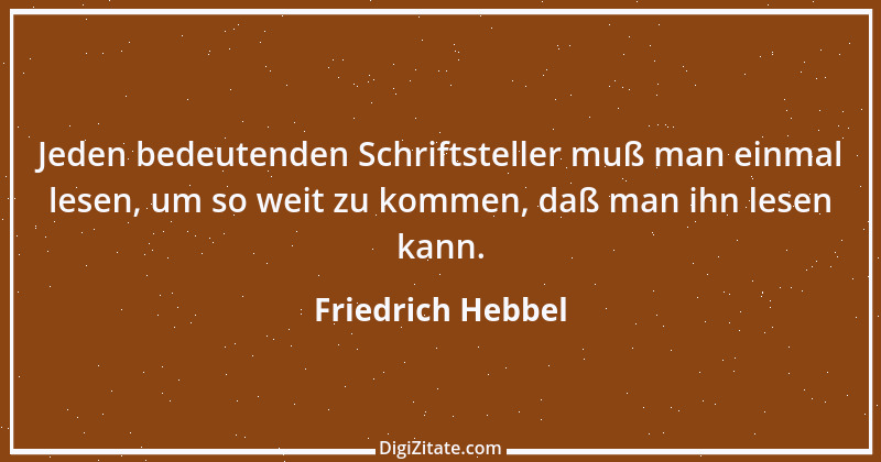 Zitat von Friedrich Hebbel 340