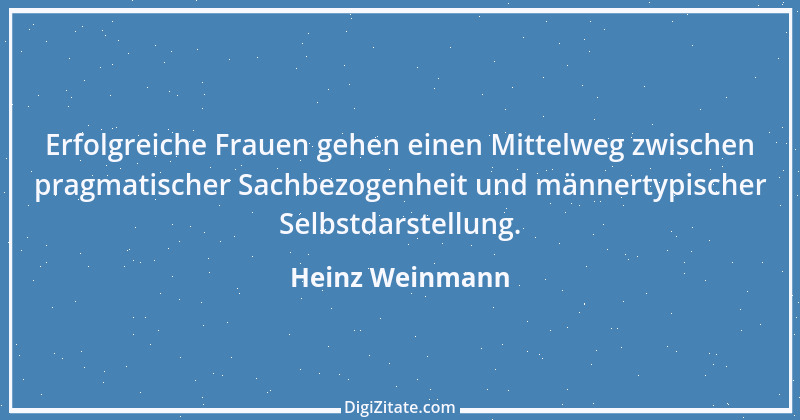 Zitat von Heinz Weinmann 1