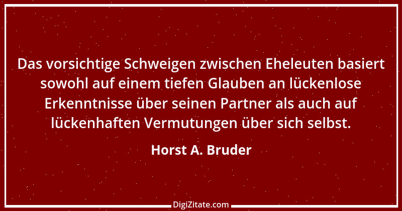 Zitat von Horst A. Bruder 116