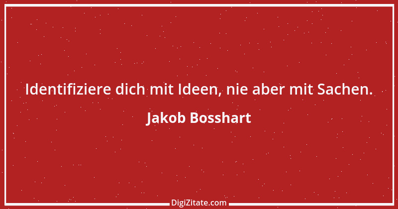 Zitat von Jakob Bosshart 60