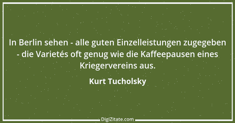 Zitat von Kurt Tucholsky 526