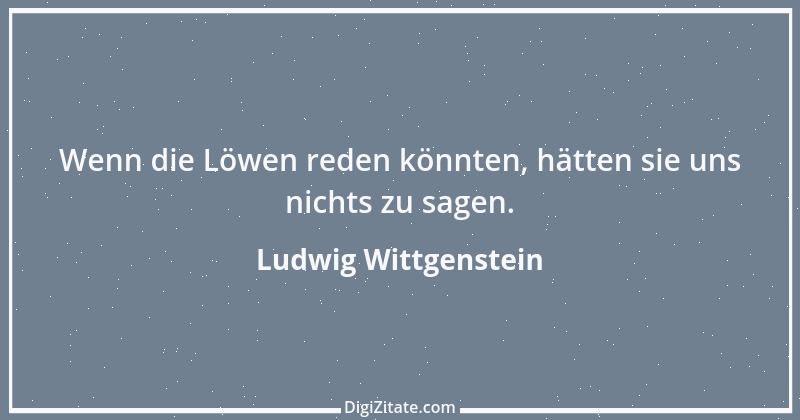 Zitat von Ludwig Wittgenstein 38