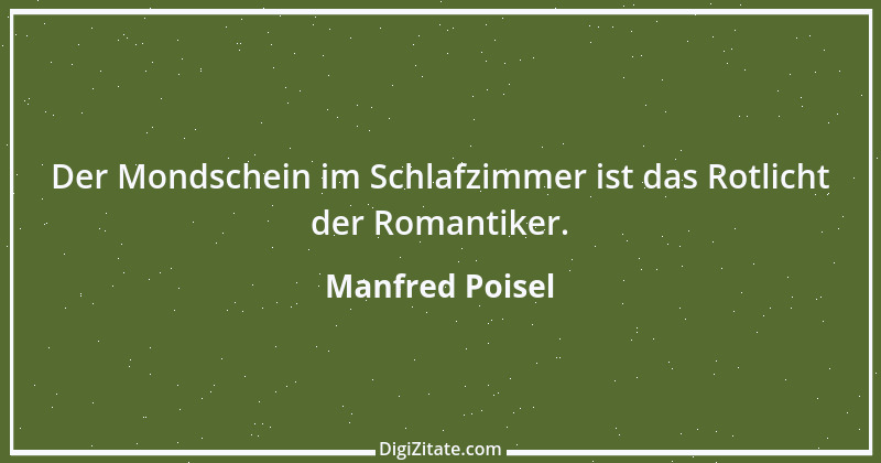 Zitat von Manfred Poisel 72