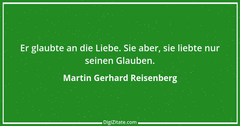 Zitat von Martin Gerhard Reisenberg 2300