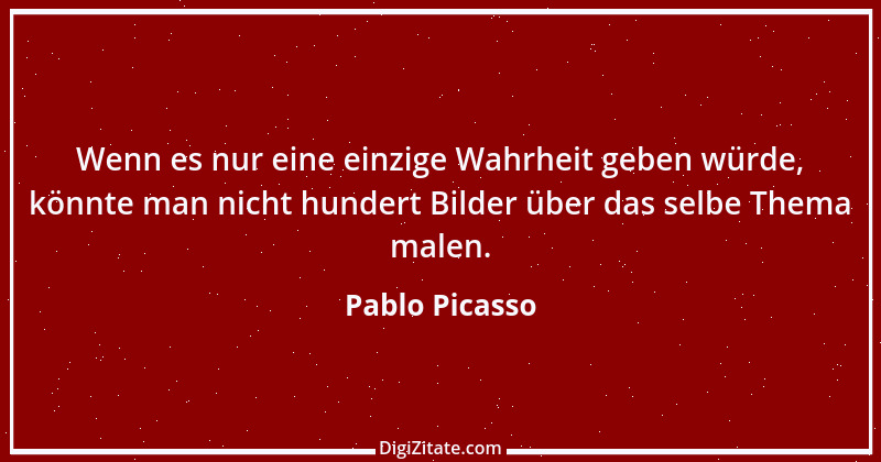 Zitat von Pablo Picasso 43