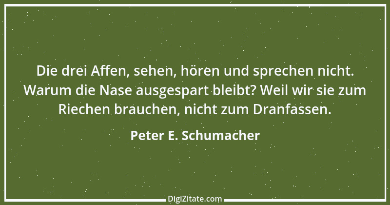 Zitat von Peter E. Schumacher 790