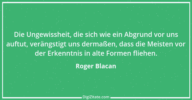 Zitat von Roger Blacan 20