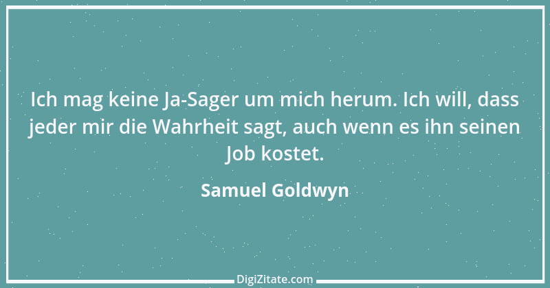 Zitat von Samuel Goldwyn 8