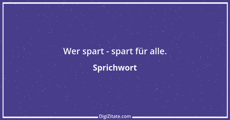 Zitat von Sprichwort 7977