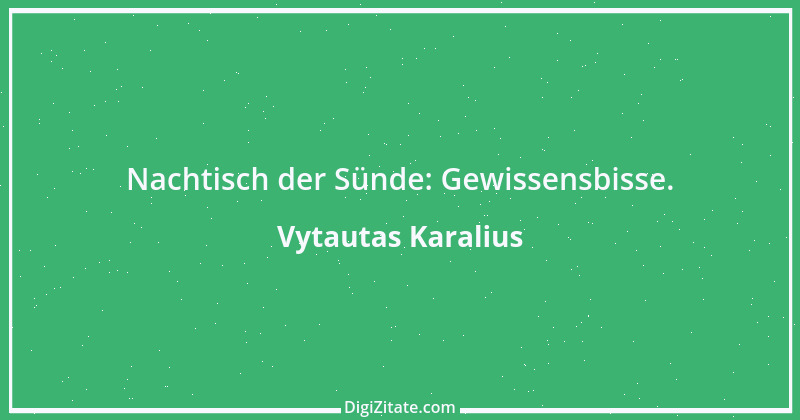 Zitat von Vytautas Karalius 36