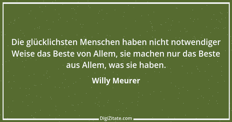 Zitat von Willy Meurer 286