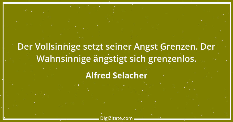 Zitat von Alfred Selacher 76