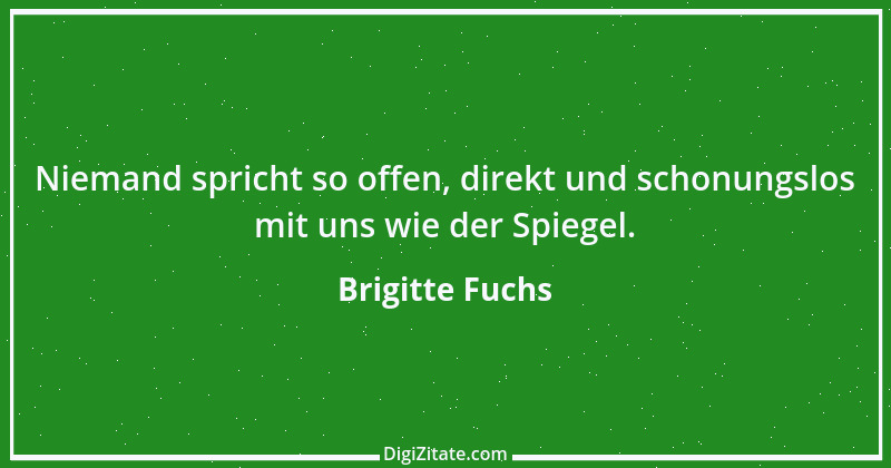 Zitat von Brigitte Fuchs 442