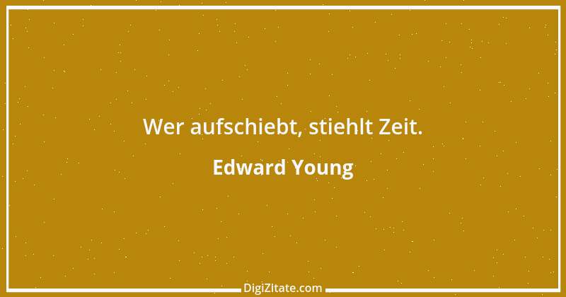 Zitat von Edward Young 29