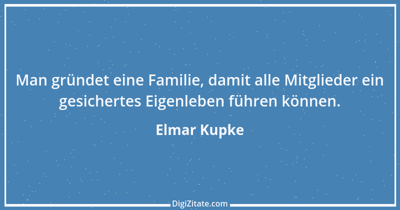 Zitat von Elmar Kupke 82