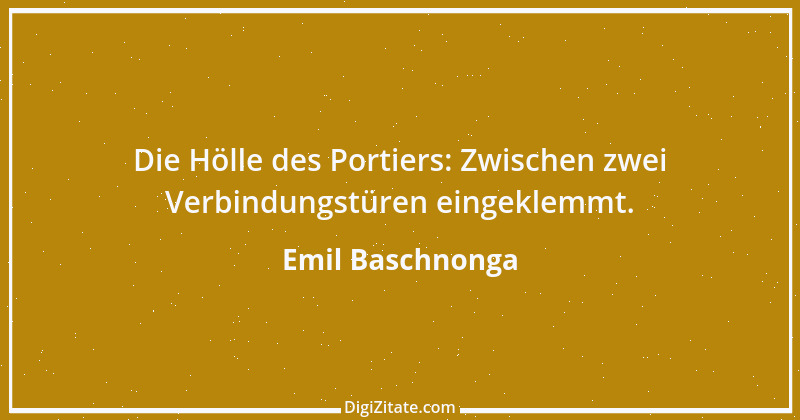 Zitat von Emil Baschnonga 148