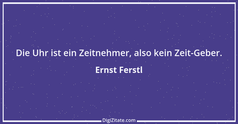 Zitat von Ernst Ferstl 1193