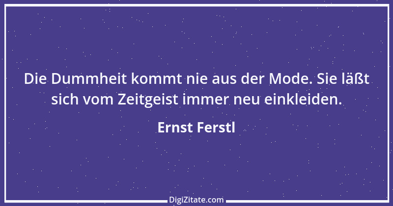 Zitat von Ernst Ferstl 2193