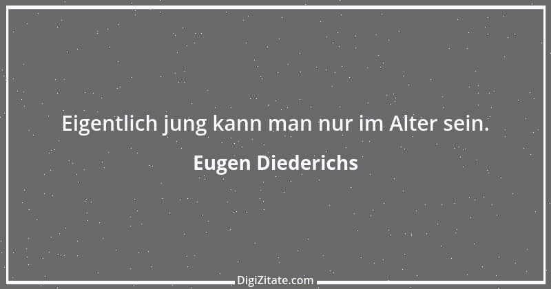 Zitat von Eugen Diederichs 2