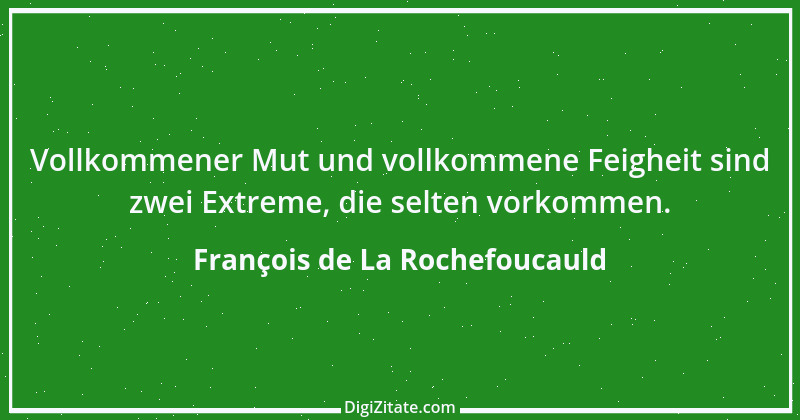 Zitat von François de La Rochefoucauld 665