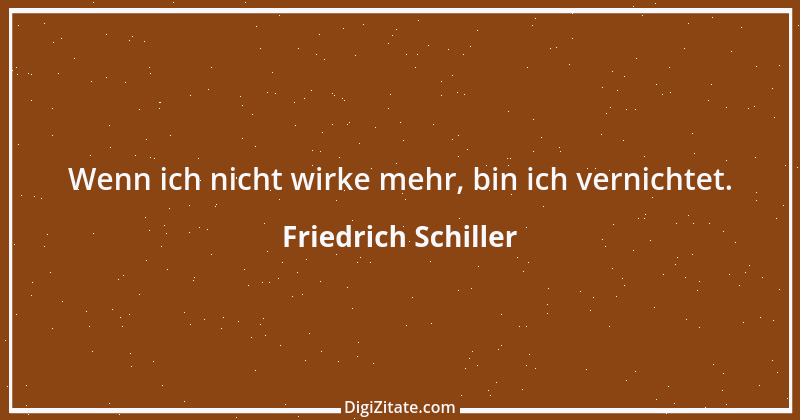 Zitat von Friedrich Schiller 269