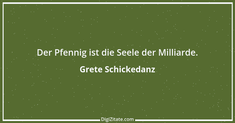 Zitat von Grete Schickedanz 1