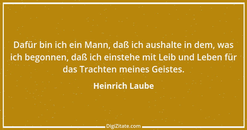 Zitat von Heinrich Laube 3