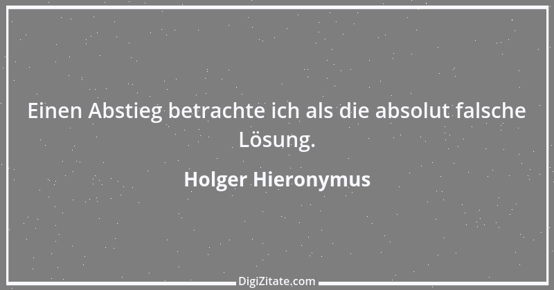 Zitat von Holger Hieronymus 1