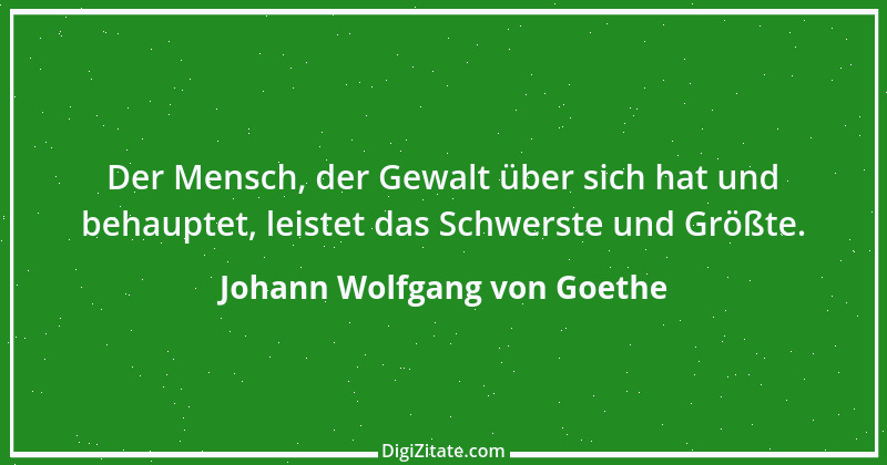 Zitat von Johann Wolfgang von Goethe 752