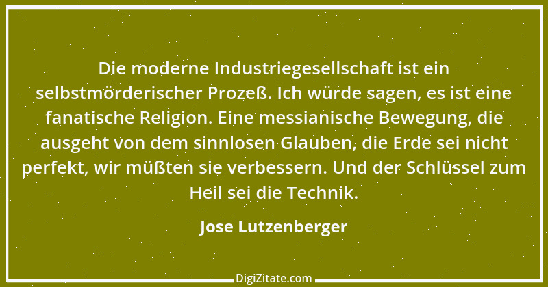 Zitat von Jose Lutzenberger 1