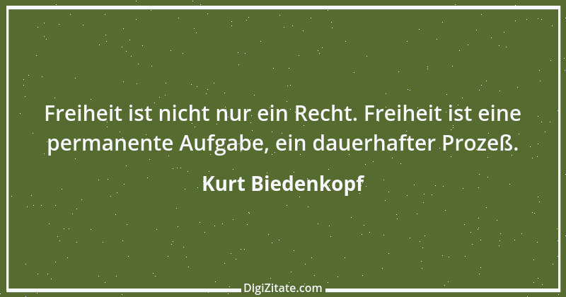 Zitat von Kurt Biedenkopf 6