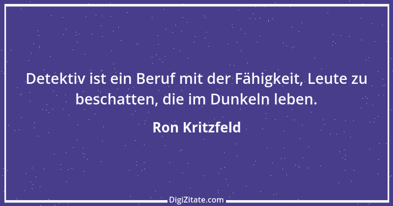 Zitat von Ron Kritzfeld 71