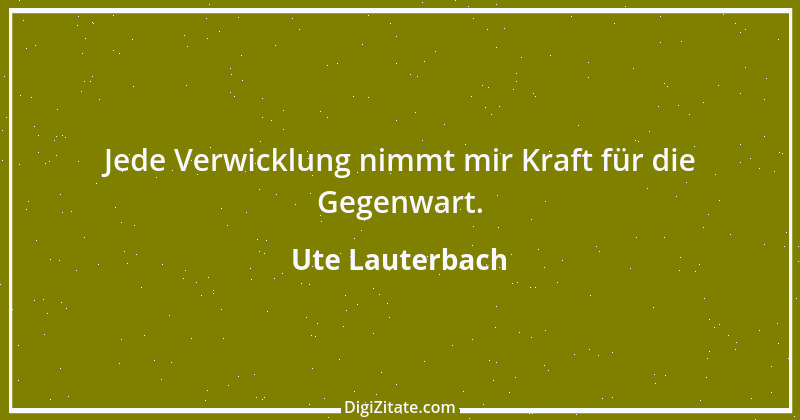 Zitat von Ute Lauterbach 42