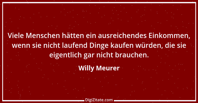 Zitat von Willy Meurer 1053