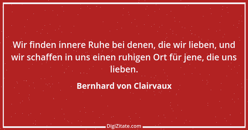 Zitat von Bernhard von Clairvaux 22