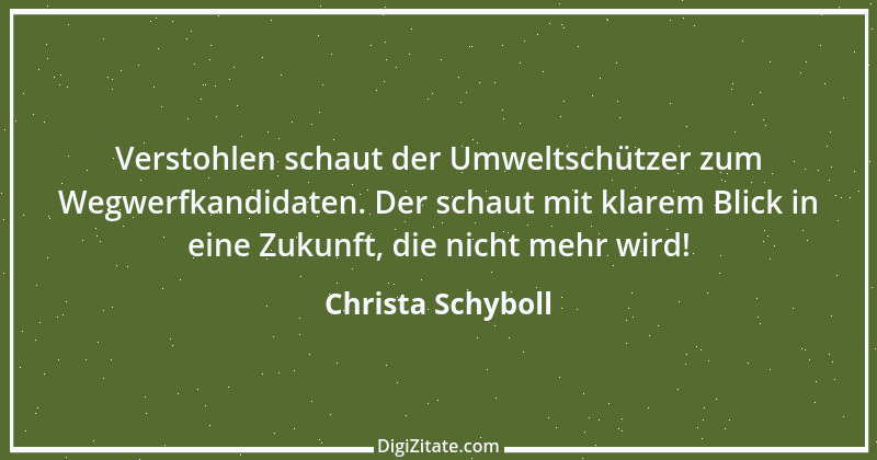 Zitat von Christa Schyboll 236