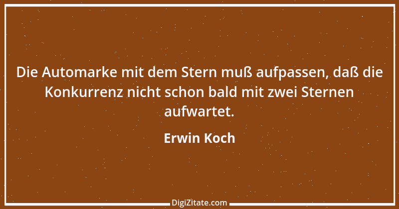 Zitat von Erwin Koch 117