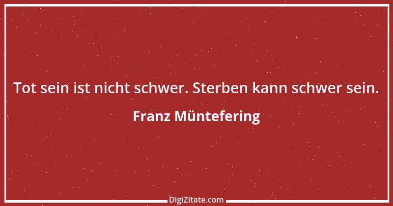 Zitat von Franz Müntefering 10