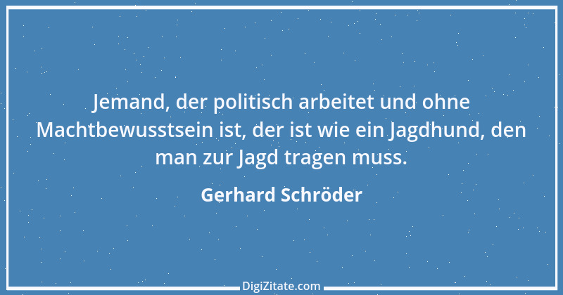 Zitat von Gerhard Schröder 109