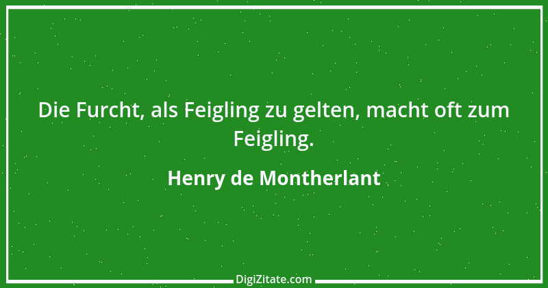 Zitat von Henry de Montherlant 39