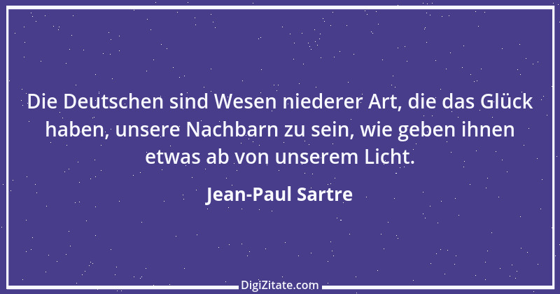 Zitat von Jean-Paul Sartre 34