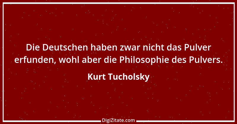 Zitat von Kurt Tucholsky 527