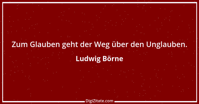 Zitat von Ludwig Börne 108