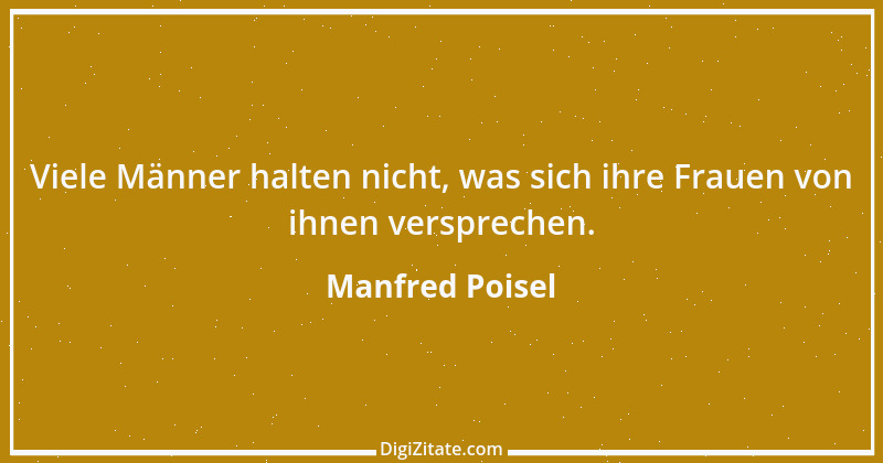 Zitat von Manfred Poisel 73