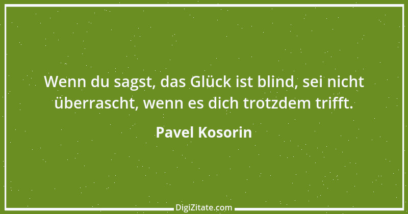 Zitat von Pavel Kosorin 369